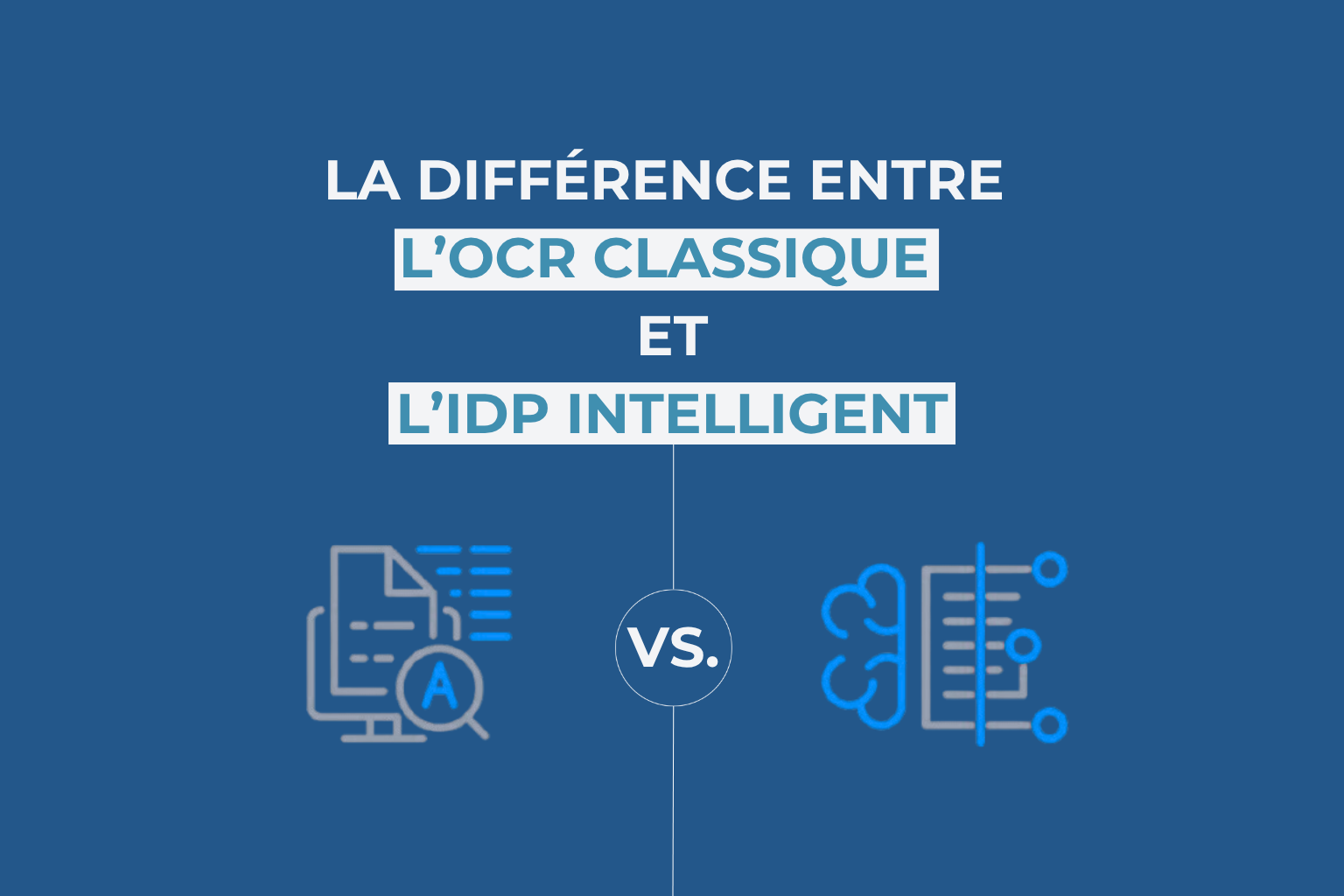 De l’OCR classique à l’IDP intelligent : comprendre la différence
